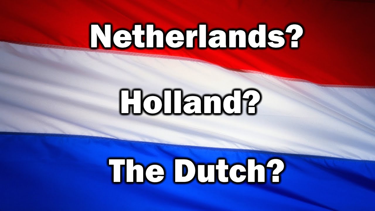 The "Netherlands" và" Holland", đâu mới là cách đọc chính xác ...